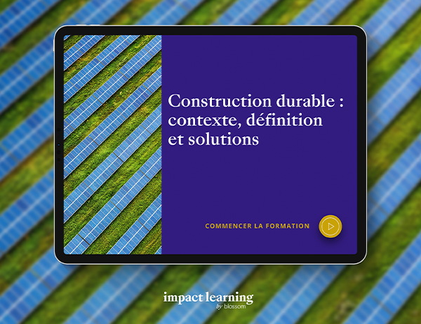 Construction durable : contexte, définition et solutions